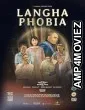 Langha Phobia (2024) Hindi Dubbed And Subtitles