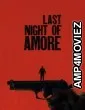 Last Night Of Amore (2023) ORG Hindi Dubbed Movie