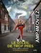 Le Soleil Se Trop Pres (2022) HQ Hindi Dubbed Movie