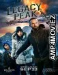 Legacy Peak (2022) HQ Hindi Dubbed Movie