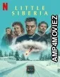 Little Siberia (2025) HQ Hindi Dubbed Movie