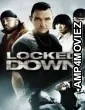 Locked Down (2010) ORG UNRATED Hindi Dubbed Movie