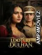 Looteri Dulhan (2026) Season 1 Hindi Web Series