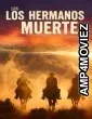 Los Hermanos Muerte (2025) HQ Hindi Dubbed Movie