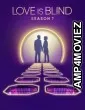 Love Is Blind (2024) Season 7 Hindi Dubbed Web Series