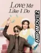 Love Me Like I Do (2023) Season 1 Hindi Dubbed Series
