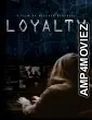 Loyalty (2024) HQ Hindi Dubbed Movie
