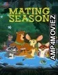 Mating Season (2026) Season 1 Hindi Dubbed Web Series