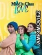 Middle Class Love (2022) Hindi Movie