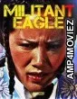 Militant Eagle (1978) ORG Hindi Dubbed Movie