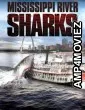 Mississippi River Sharks (2017) ORG Hindi Dubbed Movie