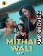 Mithai Wali (2025) Part 1 Ullu Hindi Hot Web Series