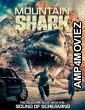 Mountain Shark (2024) HQ Hindi Dubbed Movie