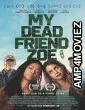 My Dead Friend Zoe (2024) Hindi Dubbed And Subtitles