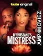 My Husbands Mistress (2025) Hindi Dubbed And Subtitles