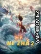 Ne Zha 2 (2025) ORG Hindi Dubbed Movie