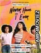 Never Have I Ever (2020) Hindi Dubbed Season 1 Complete Show