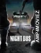 Night Bus (2017) ORG Hindi Dubbed Movie