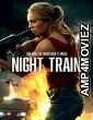 Night Train (2023) HQ Tamil Dubbed Movie