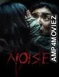 Noise (2025) ORG Hindi Dubbed Movie
