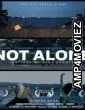 Not Alone (2019) UnOfficial Hindi Dubbed Movie