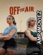 Off the Air (2026) HQ Hindi Subtitles