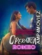 Operation Romeo (2022) Hindi Full Movie