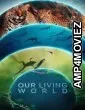 Our Living World (2024) Season 1 Hindi Dubbed Complete Web Series