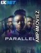 Parallel (2024) HQ Hindi Dubbed Movie