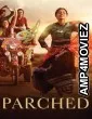 Parched (2015) Hindi Movie