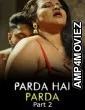 Parda Hai Parda (2026) Part 2 Ullu Hindi Hot Web Series