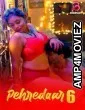 Pehredaar (2024) S06 Part 1 Bigplay Hindi Hot Web Series