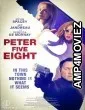 Peter Five Eight (2024) HQ Telugu Dubbed Movie