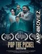 Pop the Pickel (2024) Hindi Dubbed And Subtitles