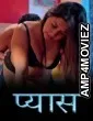 Pyaas (2026) S01 E01 Dzyreplay Hindi Hot Web Series
