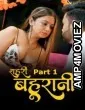 Shehri Bahurani (2025) S01 Part 1 Hulchul Hindi Hot Web Series