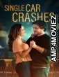 Single Car Crashes (2024) Hindi Dubbed And Subtitles