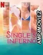Singles Inferno (2022) Hindi Dubbed Season 1 Complete Show