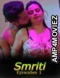 Smriti (2026) S01 E01 Crfstudioz Hindi Hot Web Series