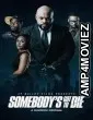 Somebodys Got to Die (2025) HQ Hindi Dubbed Movie