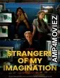 Strangers of My Imagination (2024) HQ Hindi Dubbed Movie