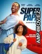Super papa (2024) HQ Bengali Dubbed Movie
