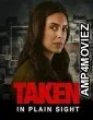 Taken in Plain Sight (2024) HQ Hindi Dubbed Movie