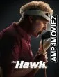 The Hawk (2026) Season 1 Hindi Dubbed Web Series