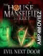 The House on Mansfield Street II Evil Next Door (2024) HQ Hindi Dubbed Movie