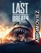 The Last Breath (2024) ORG Hindi Dubbed Movie