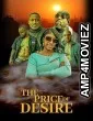 The Price of Desire (2025) HQ Hindi Dubbed Movie