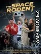 The Space Rodent (2025) HQ Hindi Dubbed Movie