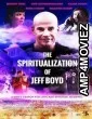 The Spiritualization of Jeff Boyd (2025) Hindi Dubbed And Subtitles