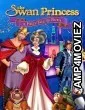 The Swan Princess A Fairytale Is Born (2023) Hindi Dubbed Movie